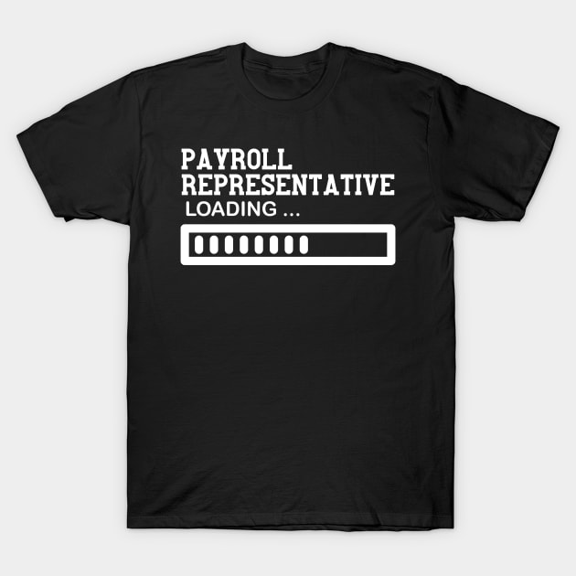 Funny Payroll Representative Job Lover Gift Idea T-Shirt by Monster Skizveuo